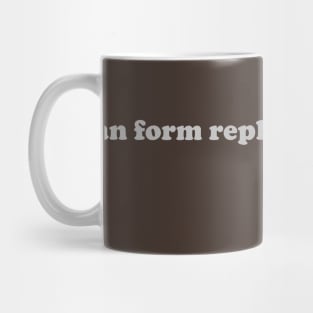 Human form replicator Mug